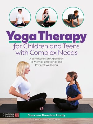 cover image of Yoga Therapy for Children and Teens with Complex Needs